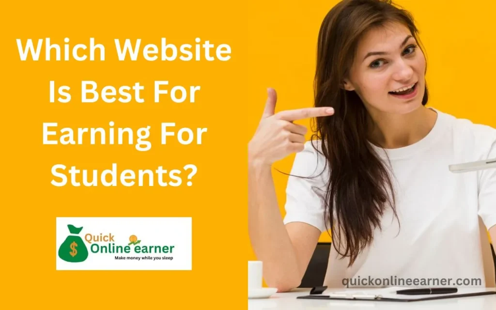 Which Website Is Best For Earning For Students