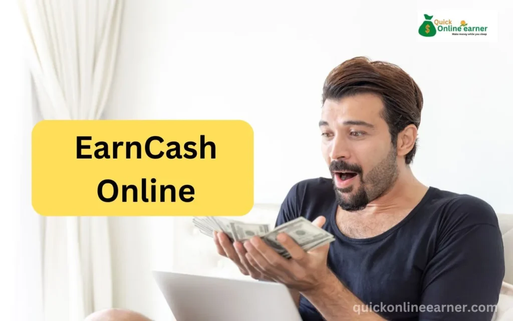 EarnCash Online