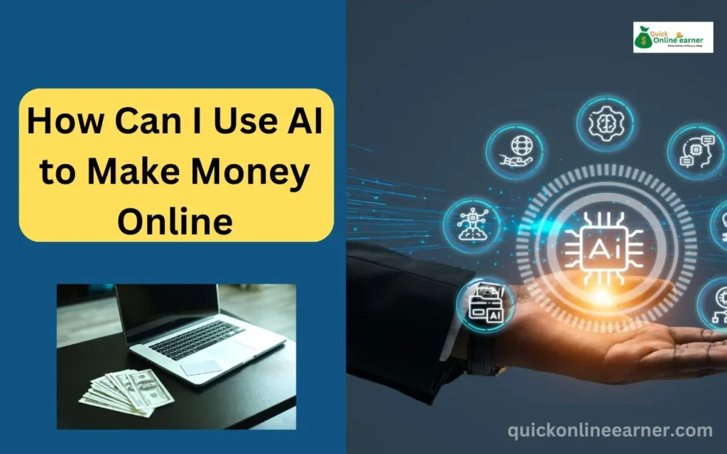 How Can I Use AI to Make Money Online