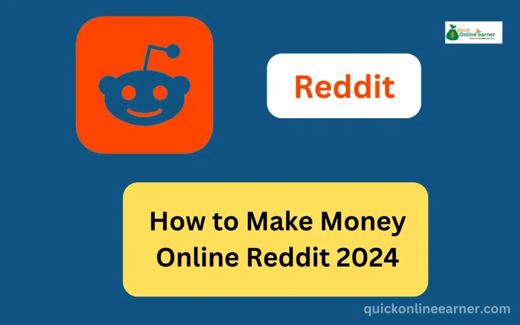 How to Make Money Online Reddit 2024