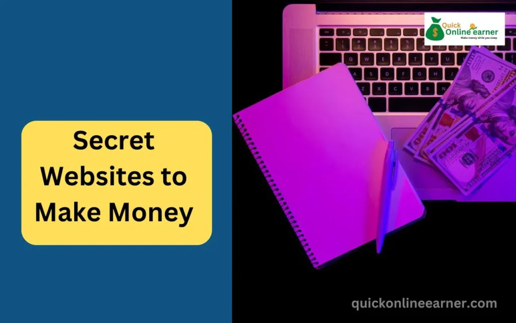 Secret Websites to Make Money