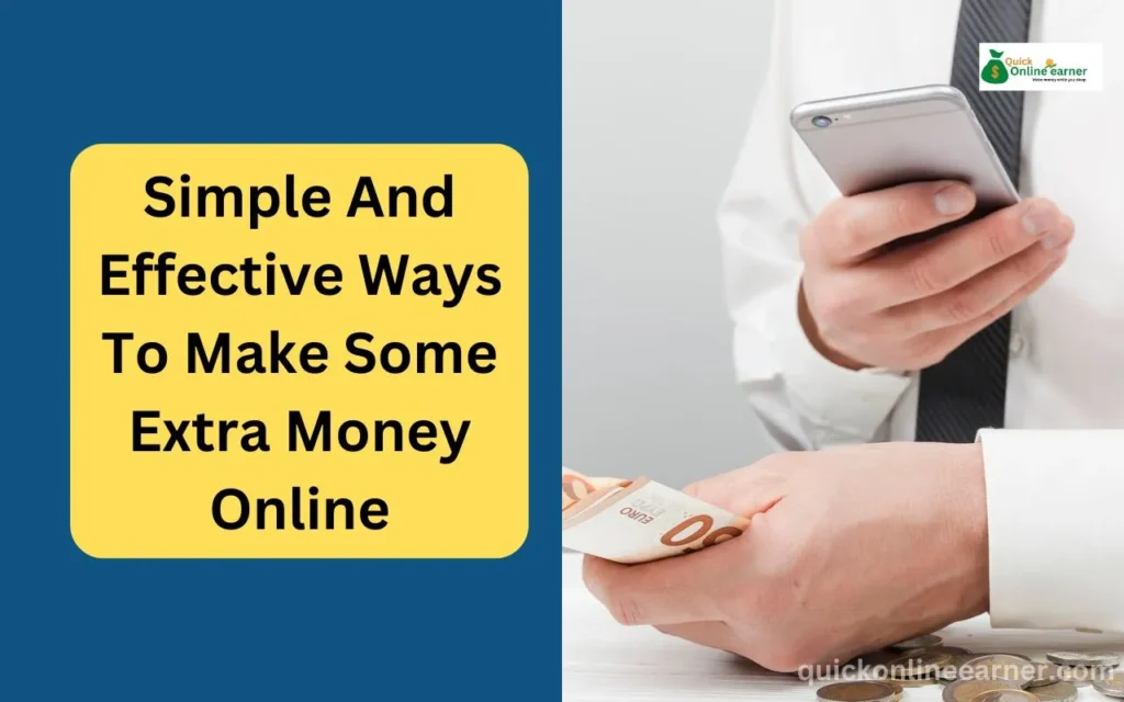 Simple And Effective Ways To Make Some Extra Money Online