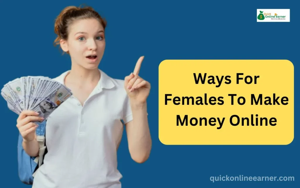 Ways For Females To Make Money Online