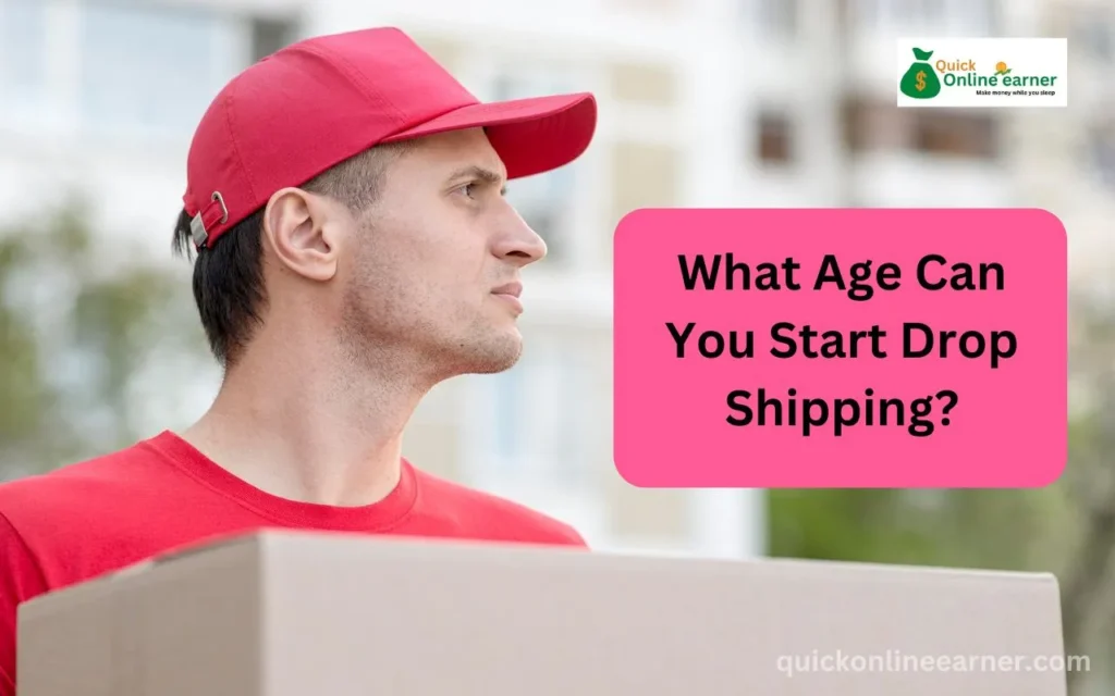 What Age Can You Start Drop Shipping